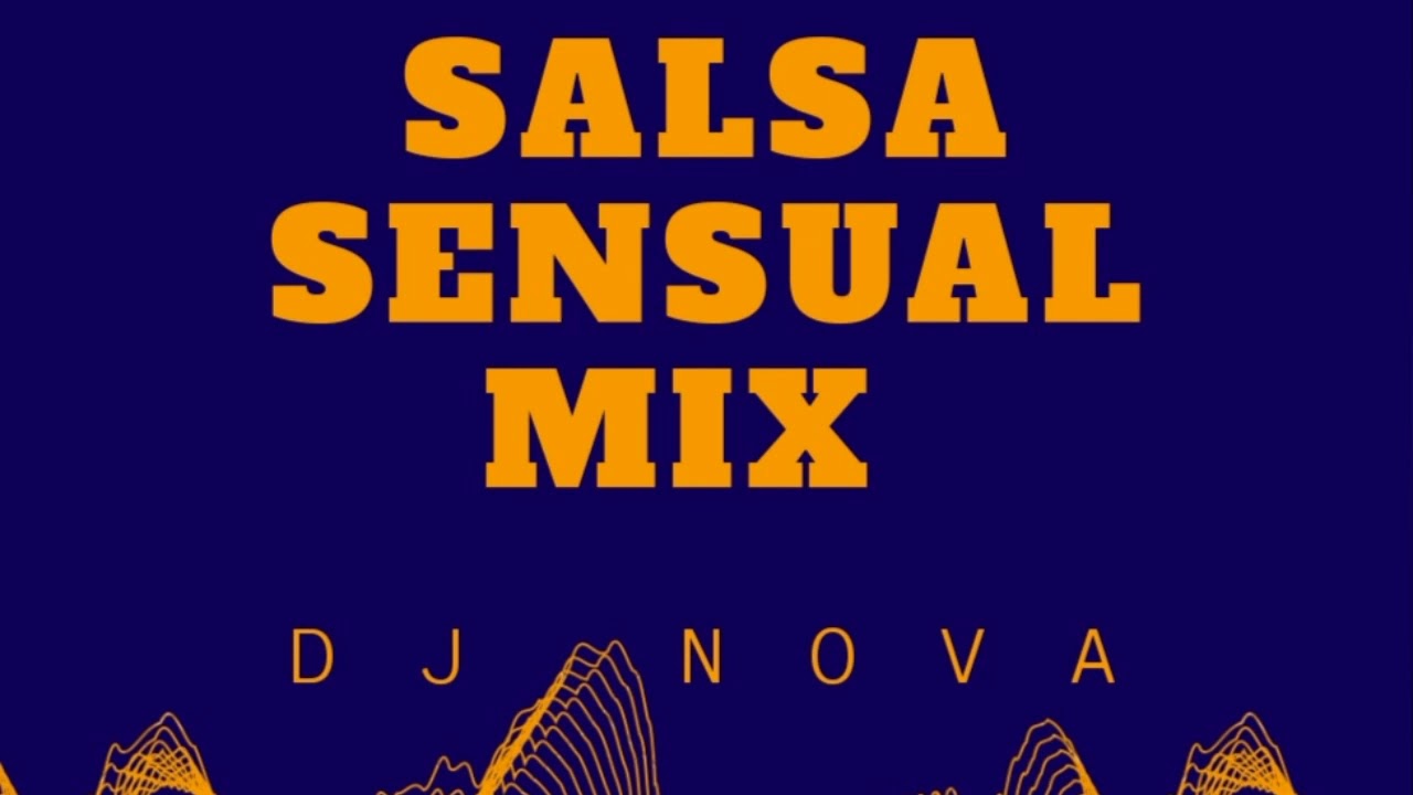 Mix de Salsa Sensual - GRANDES &Eacute;XITOS - Dj Nova