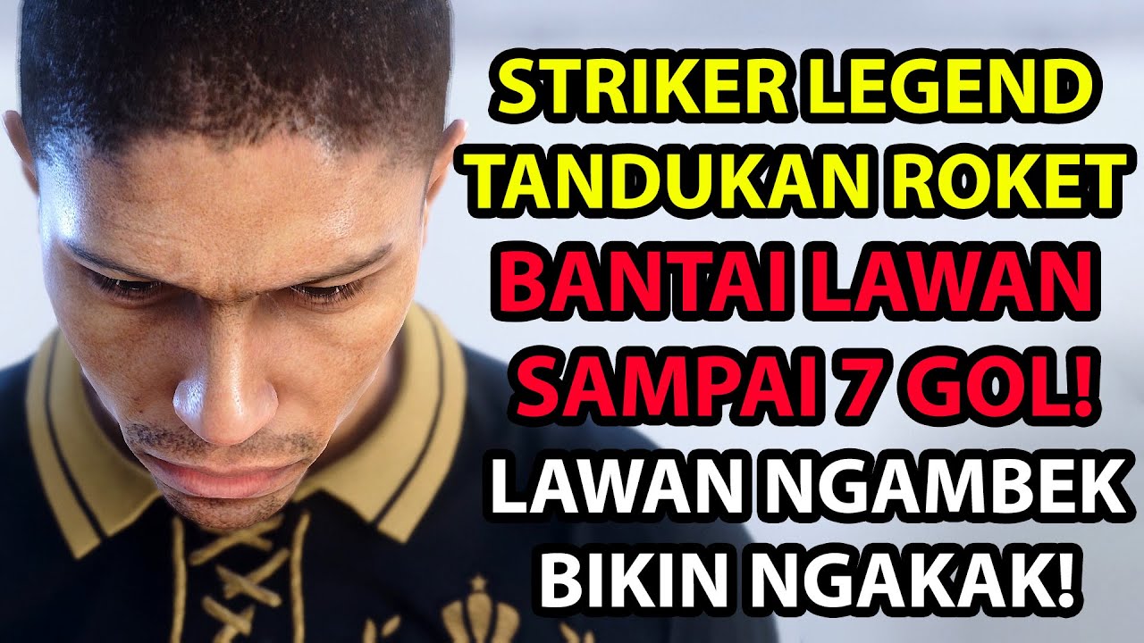 LEGEND GRATIS BIKIN LAWAN MENANGIS! TANDUKAN-NYA BAGAIKAN ROKET! BANTAI LAWAN SAMPAI 7 GOL! NGAKAK!!