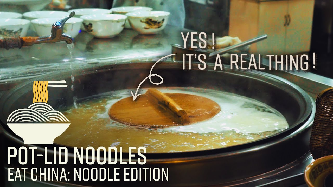 These Noodles Are Cooked With a Lid in the Water - Eat China (S2E7)