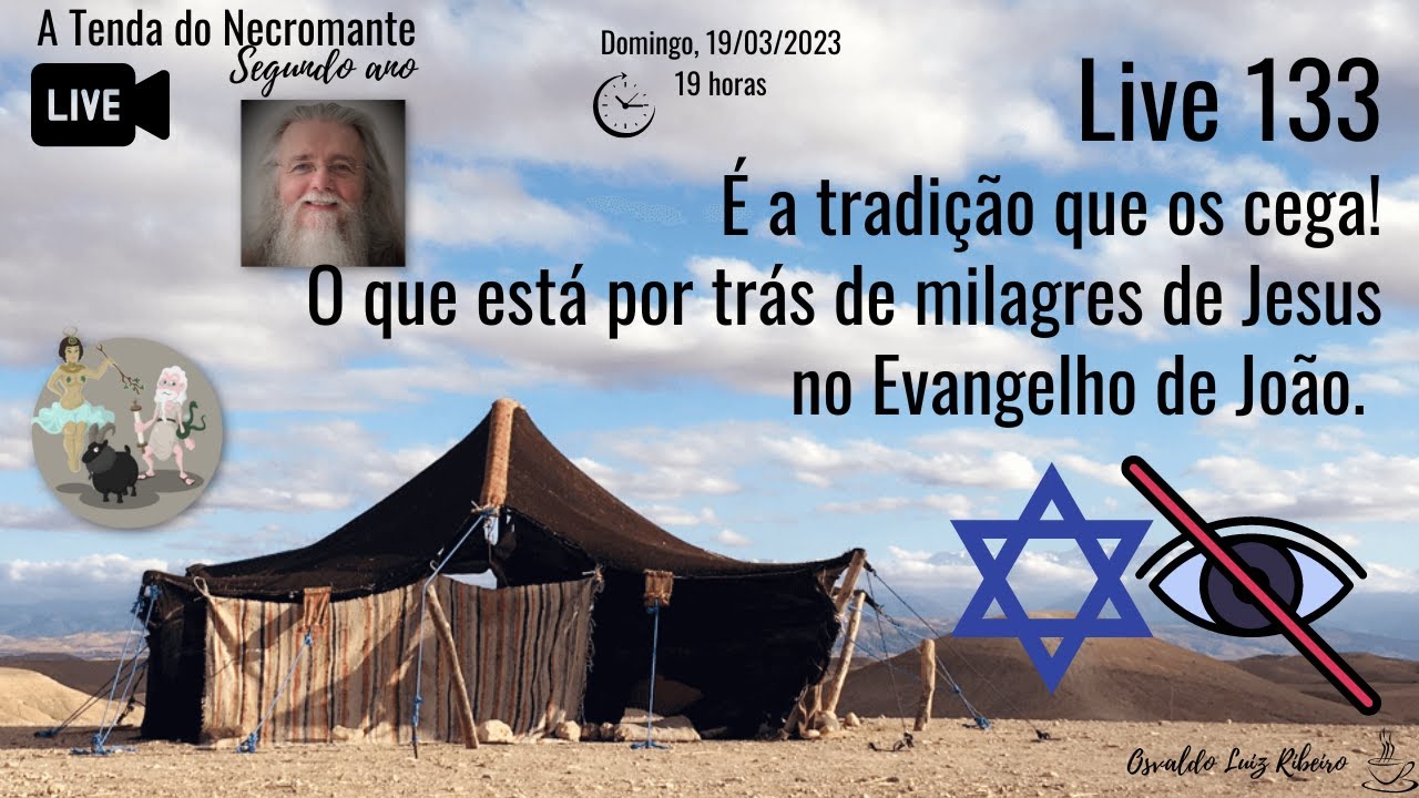 Live 133. É a tradição que os cega! O que está por trás de milagres de Jesus no Evangelho de João.