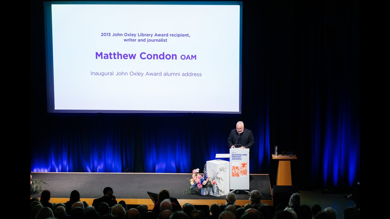 Inaugural John Oxley Library Award Alumni Address by Matthew Condon OAM.