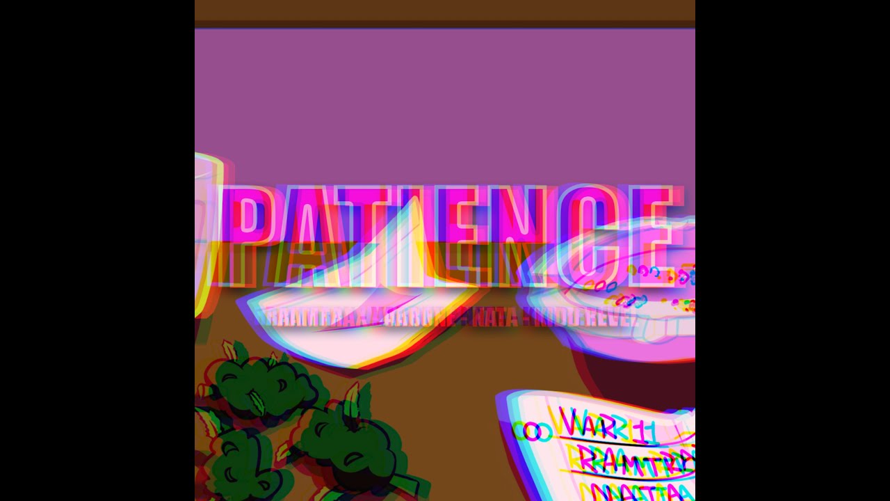 Patience - Ramtrax ft. Var0ne X Nata Ram&iacute;rez X Kidd Revel (Official Lyric Video)