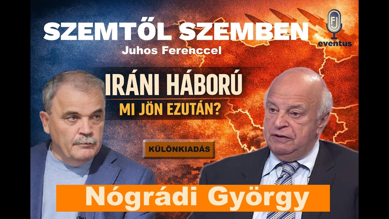 IRÁNI HÁBORÚ - MI JÖN EZUTÁN?- Szemtől szemben Nógrádi Györggyel