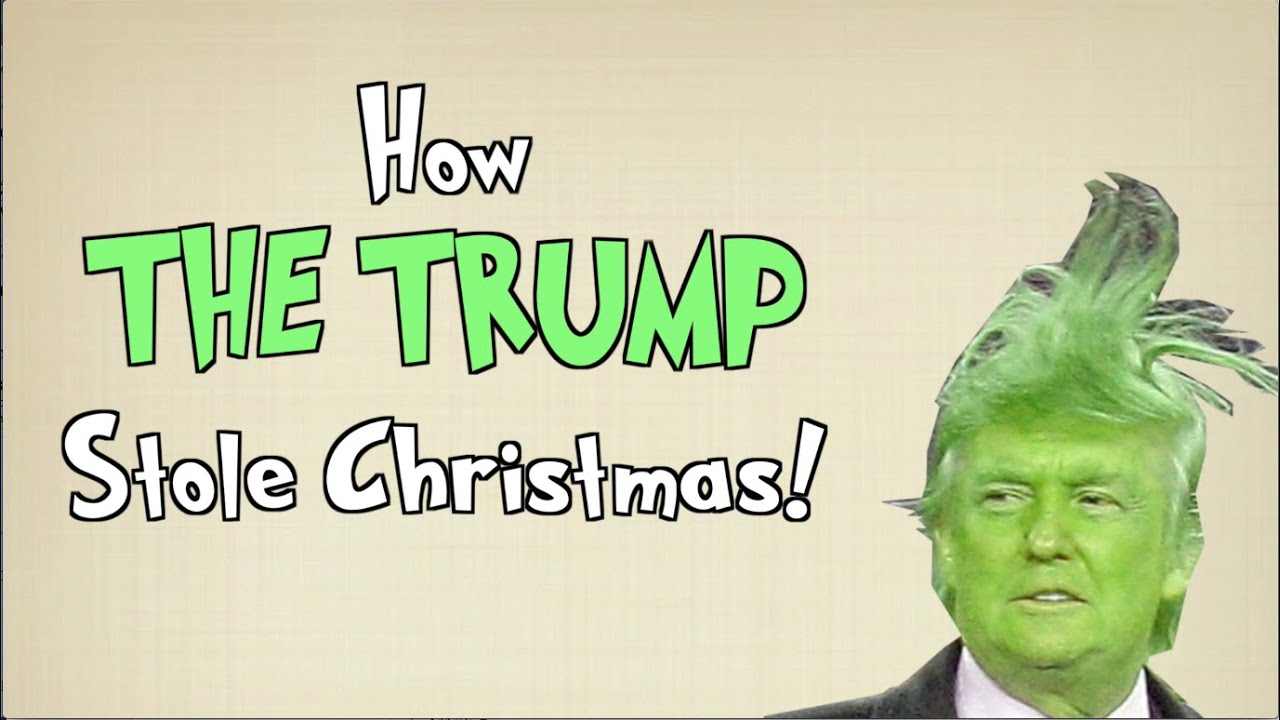 How The Trump Stole Christmas! - brentalfloss