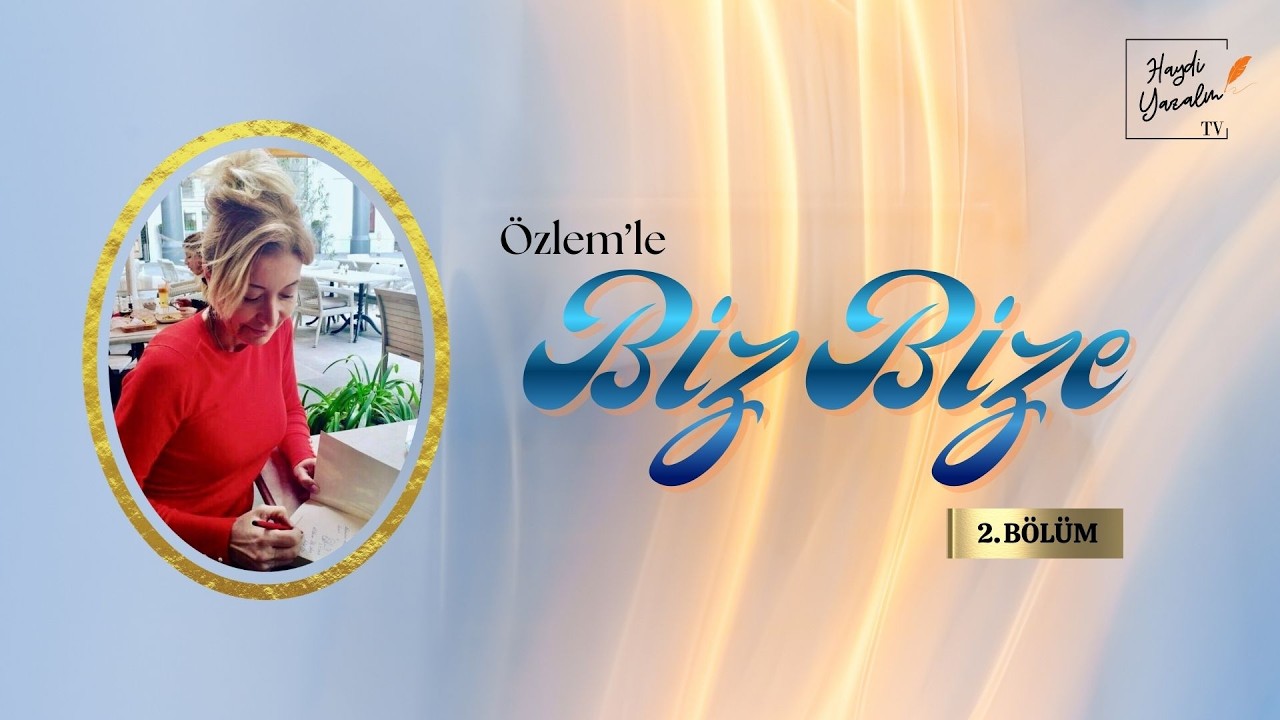 Özlem'le Biz bize   - 2. Bölüm