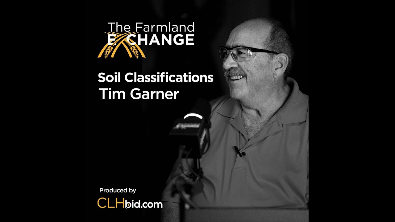 Soil Classifications & Impact On Farm Land Values Feat. Tim Garner