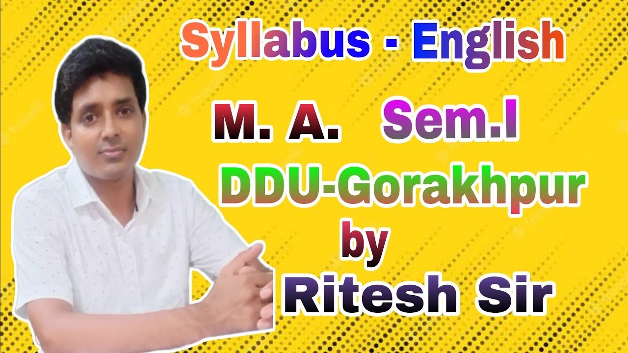 // Syllabus - English, Semester -l  M.A. English, DDU-Gorakhpur//