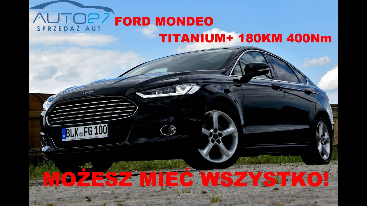 #AUTO27 - SPRZEDANY- Test - Ford Mondeo Liftback TITANIUM+ 180KM Mr2017r. On ZACHWYCA wszystkim!