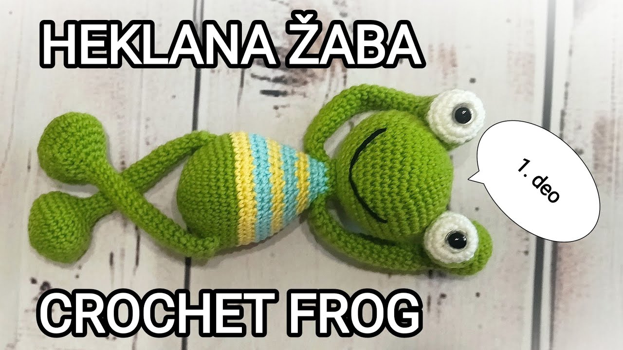 Heklana žaba 1.deo/ Crochet FROG part 1
