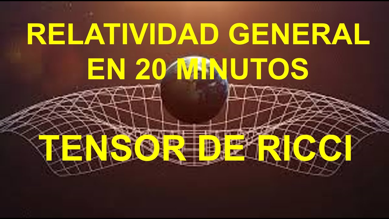 25. TENSOR DE RICCI Y ESCALAR DE CURVATURA. CURSO RELATIVIDAD GENERAL DE EINSTEIN#relatividad#fisica