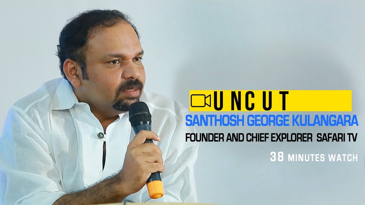 സന്തോഷ് ജോര്‍ജ് കുളങ്ങര സഞ്ചാരിയായത് ഇങ്ങനെയാണ് | channeliam.com