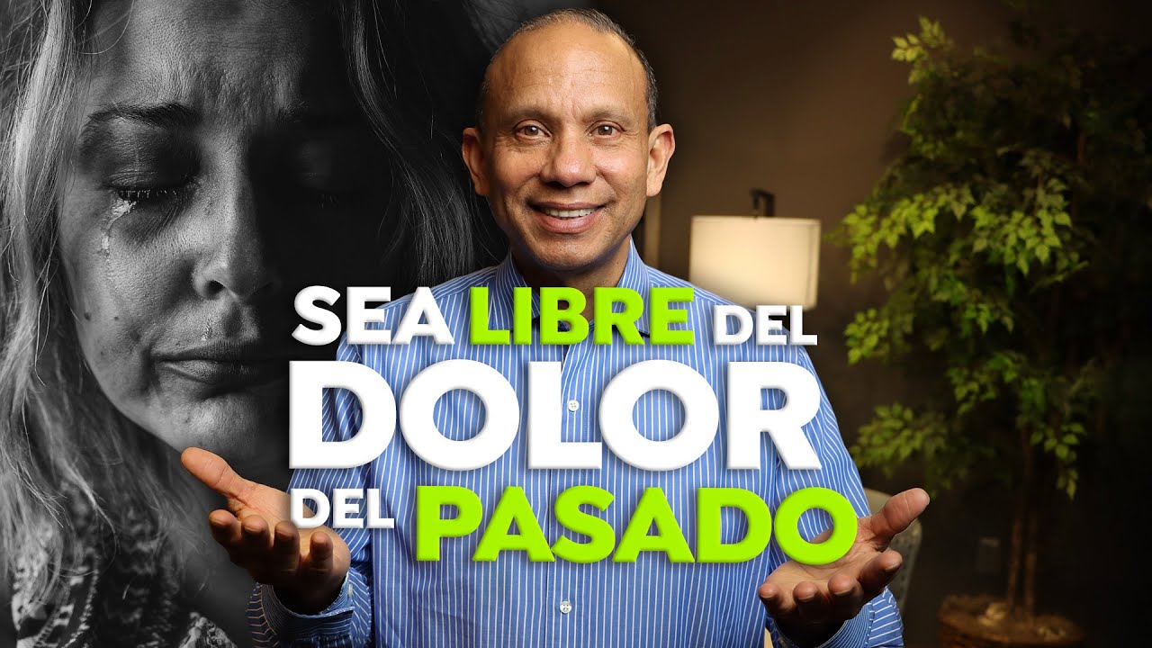 SEA LIBRE DEL DOLOR DEL PASADO 😭 Escuche este mensaje alentador de Sixto Porras