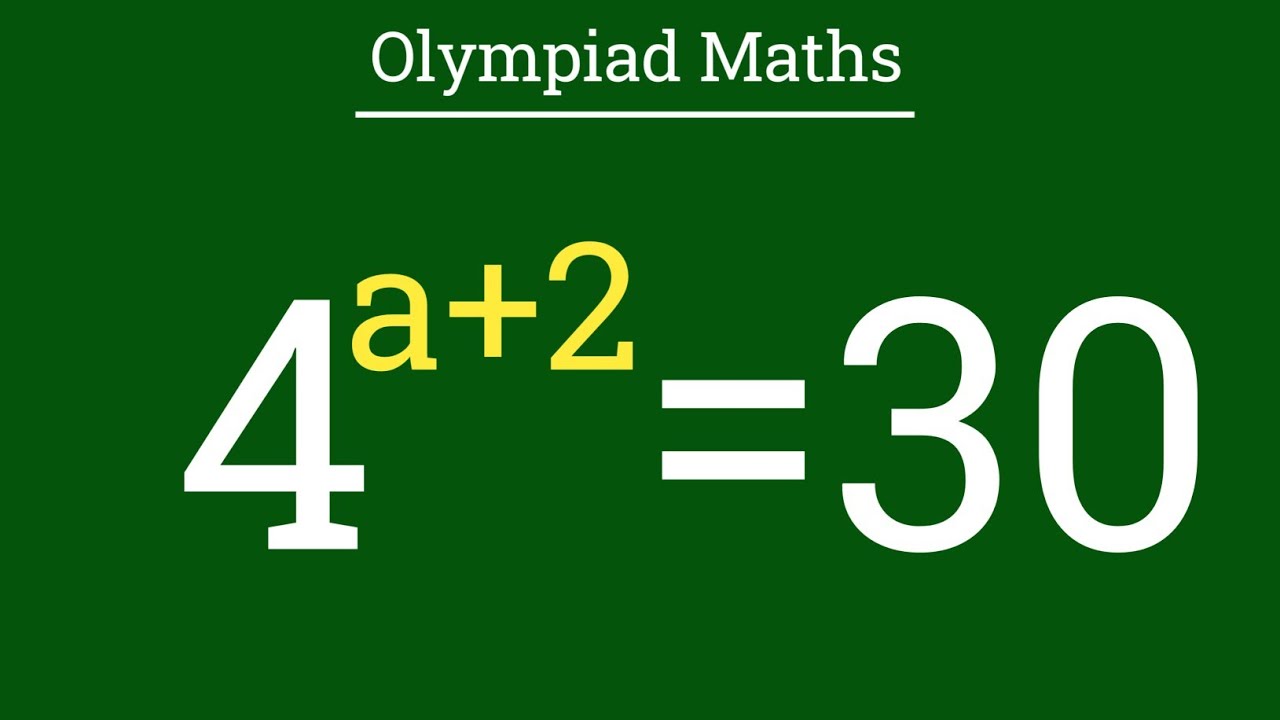 4^a+2=30|| German Olympiad math question|| Can you solve exponential problem||a=?||
