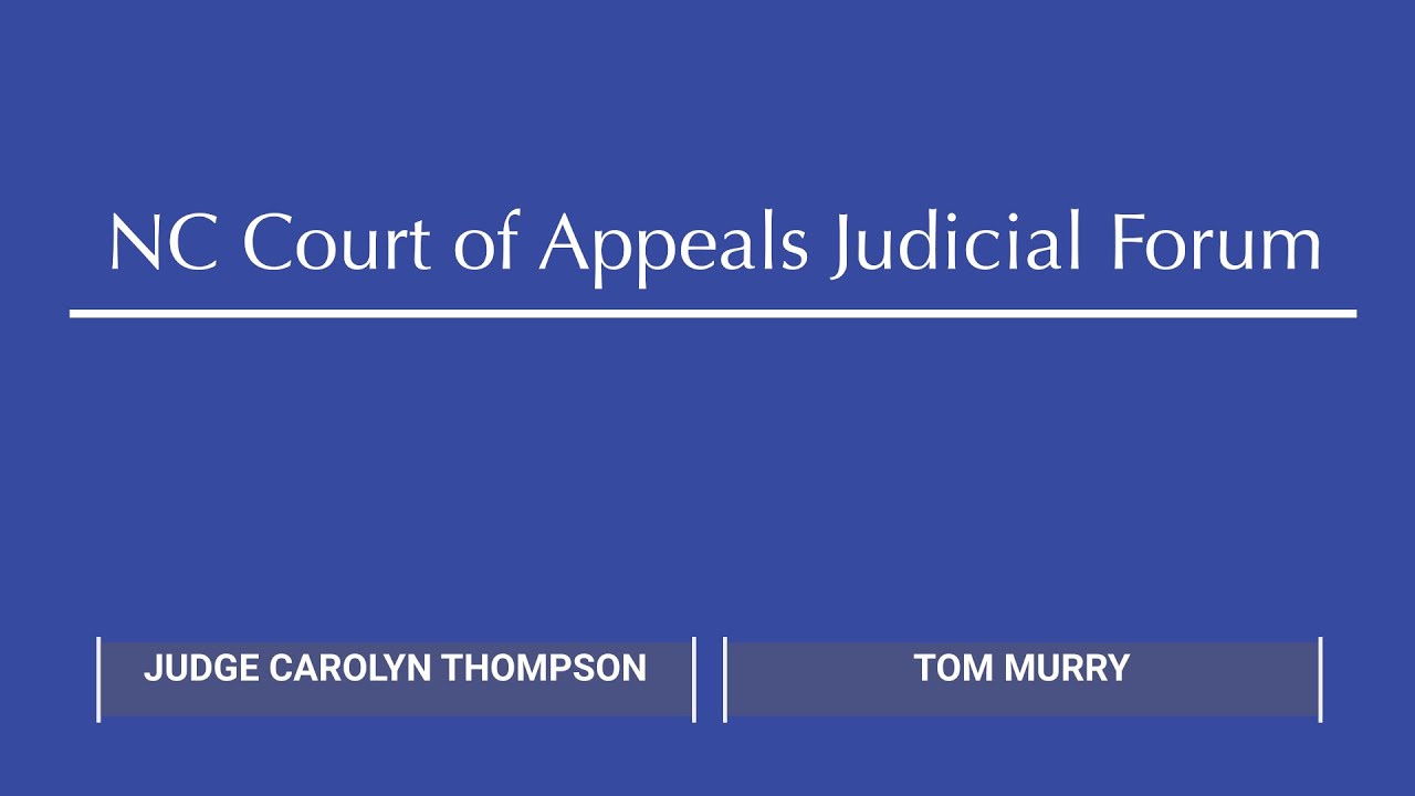 NC Court of Appeals Judicial Forum: Carolyn Jennings Thompson & Tom Murry | 2024 NCBA Annual Meeting
