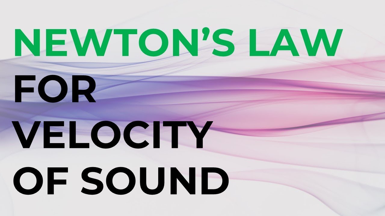 Newton's formula for velocity of sound
