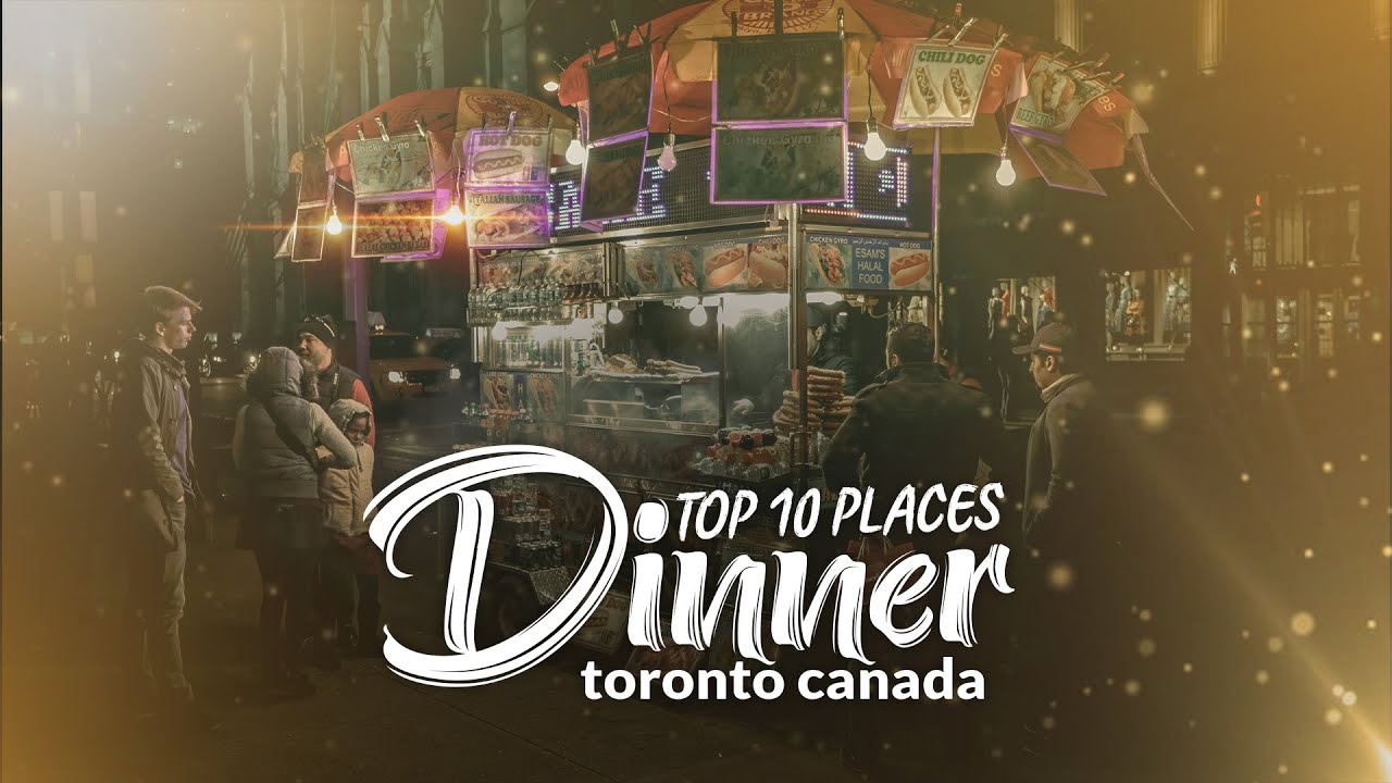 Top 10 Places to Have Dinner in Toronto | Best Restaurants & Dining Experiences