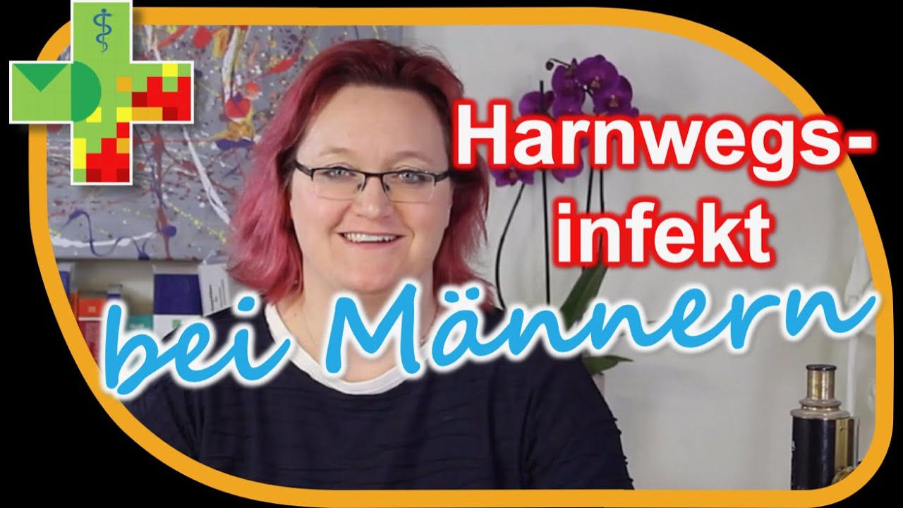 Harnwegsinfekt beim Mann Ursachen, Symptome Behandlung