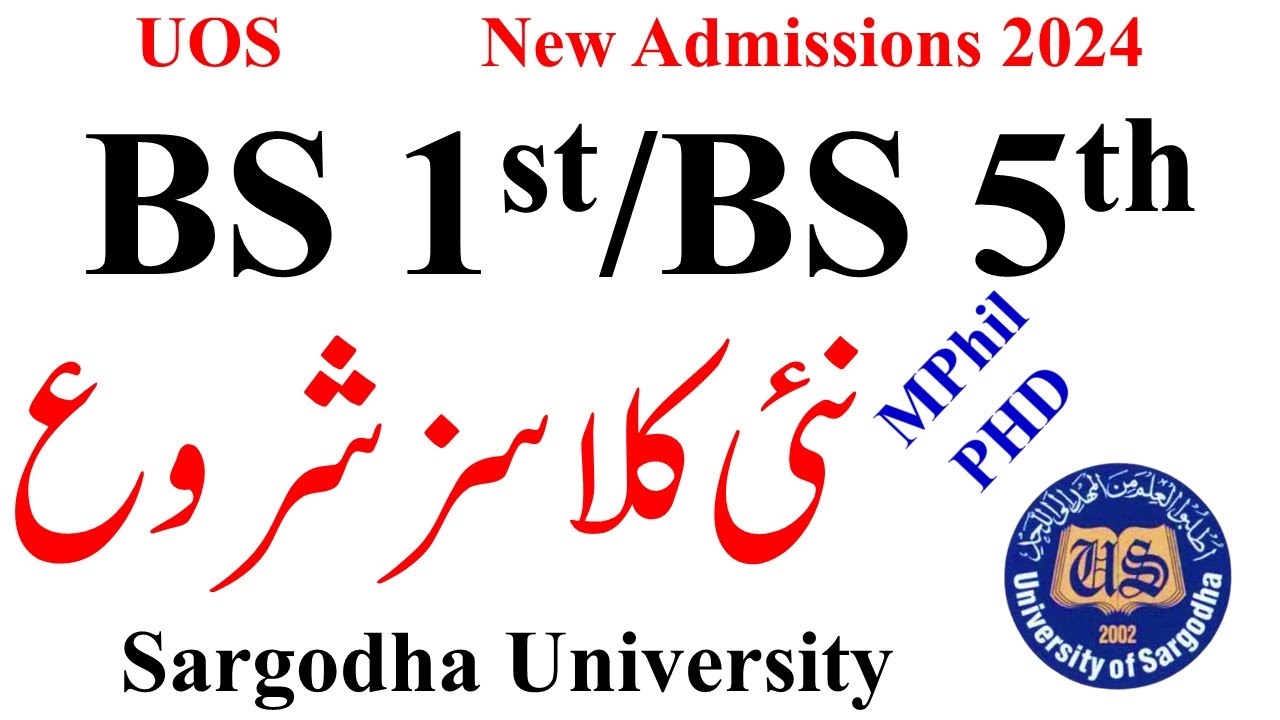 BS 1st/BS 5th/Mphil/PHD Admissions 2024 Sargodha University | New Classes UOS Students BS, BS 5th