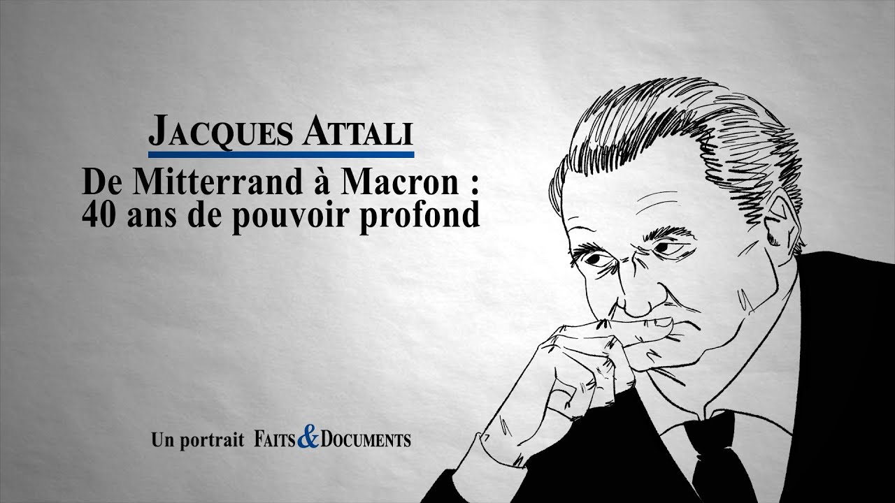 Jacques Attali - De Mitterrand à Macron : 40 ans de pouvoir profond  (introduction et chapitre 1)