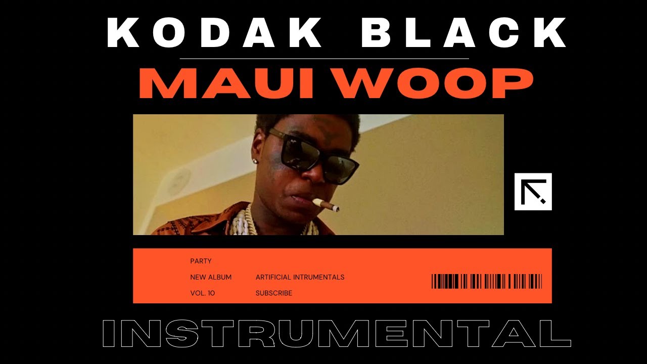 Kodak Black - Maui Woop (INSTRUMENTAL)