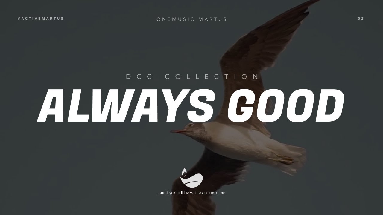 DCC Collection - Always Good [Lyrics] Worship Song