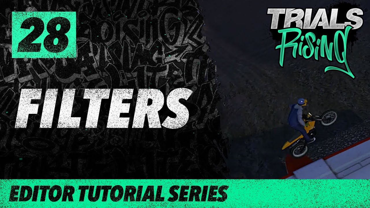 Trials Rising Editor Tutorial Series: 28 Filters