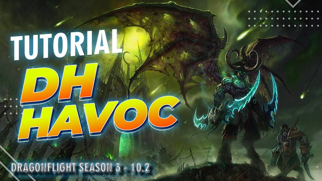 Tutorial Demon Hunter Havoc [COMPLETO] Dragonflight Season 3 - 10.2