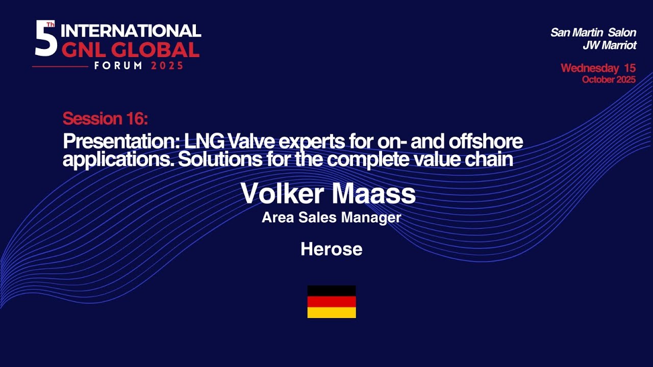 Session 16. Presentation: LNG Valve experts for on- and offshore applications. Volker Maass, Herose