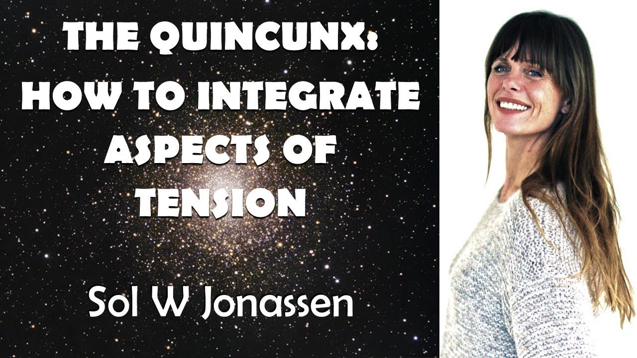 Sol W Jonassen - THE QUINCUNX - HOW TO INTEGRATE ASPECTS OF TENSION