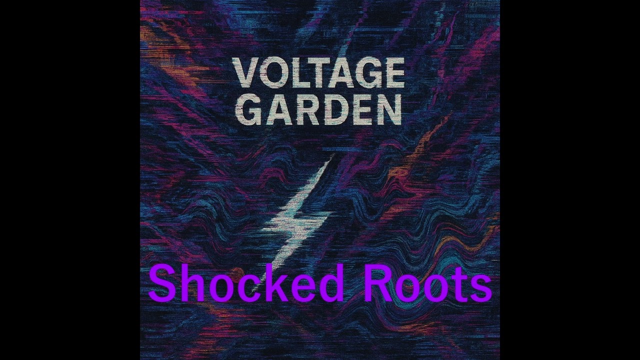 Voltage Garden - Shocked Roots | (Official Music Video)