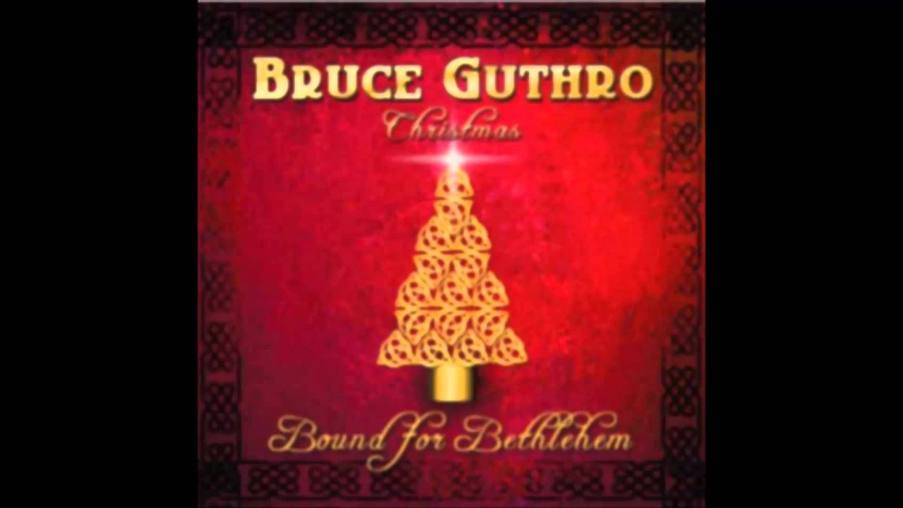 Bruce Guthro - Bound for Bethlehem