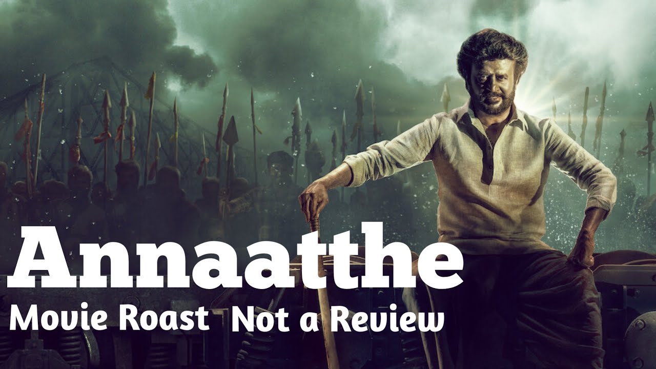 Annaatthe - Not a Review | The Roast Room
