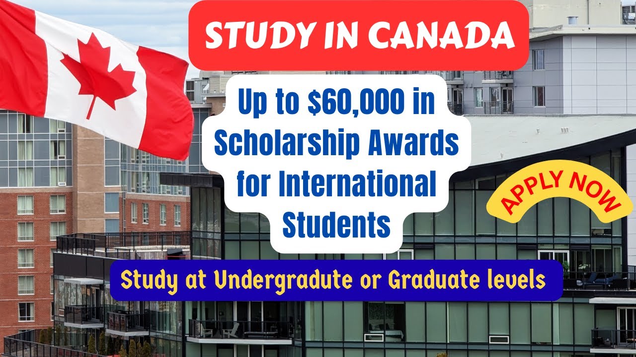 Учитесь в Канаде со стипендией до 60 000 долларов США для иностранных студентов, получающих степе...