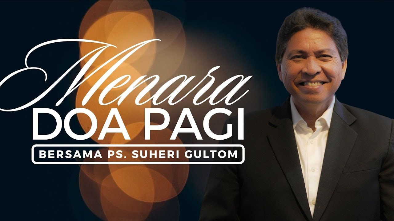 MENARA DOA PAGI - Kamis, 15 Januari 2026 - PK. 05.00 WIB | Bersama Ps. Suheri Gultom