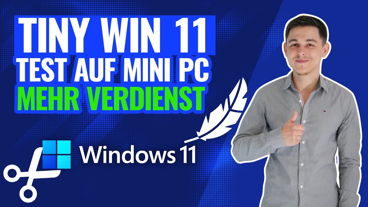 Tiny Windows 11 auf Mini PC getestet | Mehr Performance f&uuml;r mehr Verdienst