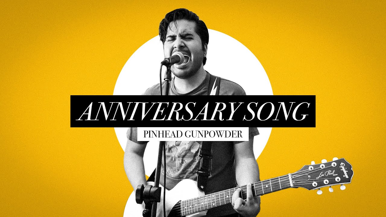 "Anniversary Song" - Pinhead Gunpowder (cover)