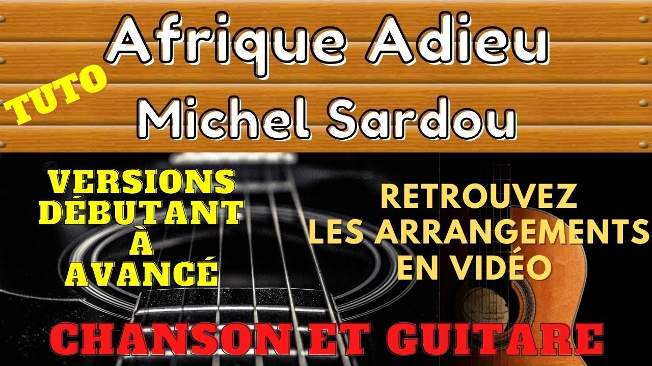 Afrique Adieu - Michel Sardou - Chanson et Guitare