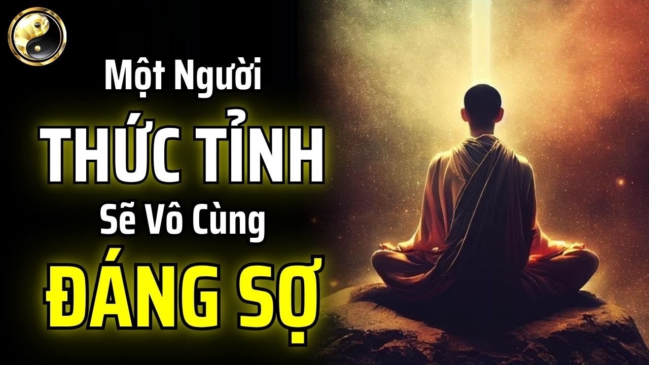 SỰ THỨC TỈNH CỦA MỘT NGƯỜI PHẢI TRẢI QUA 9 GIAI ĐOẠN | CỔ NHÂN THUẬT