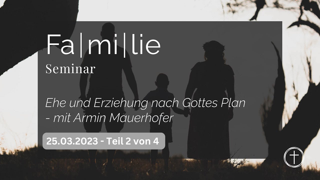 Bibelorientierte Erziehung | Familienseminar