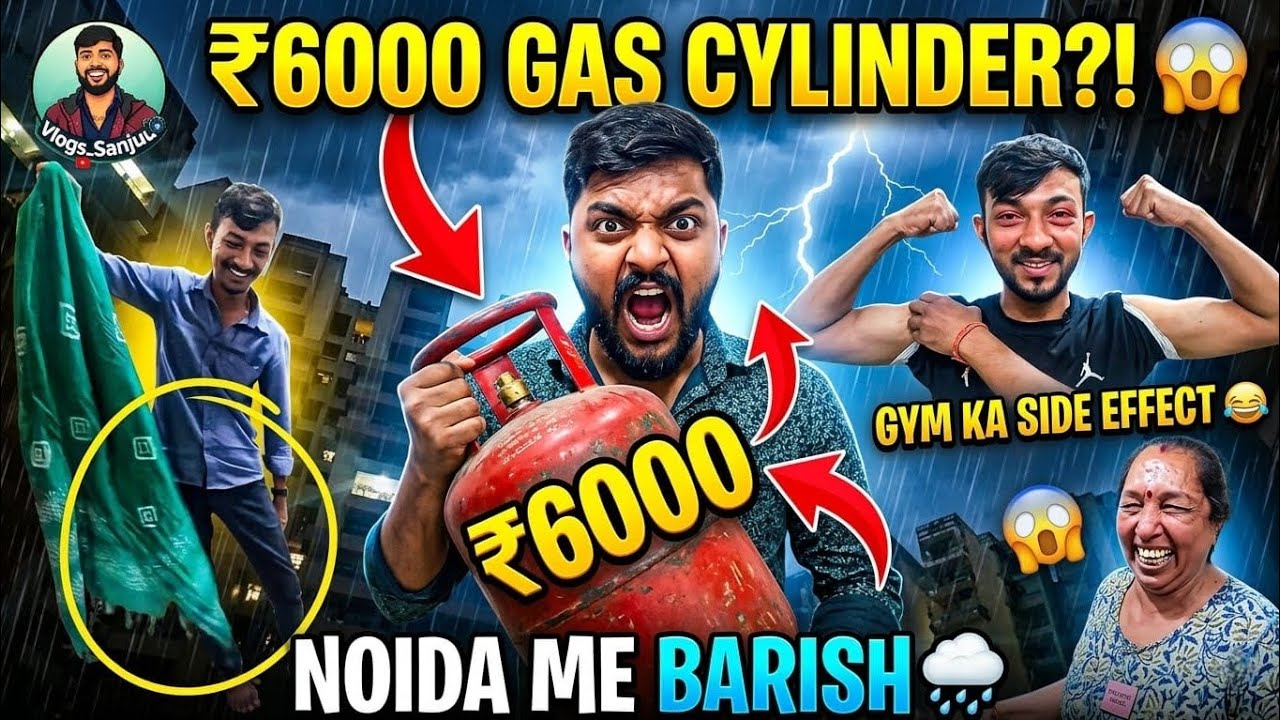 ₹6000 નો Gas Cylinder 😱 | Gym ગયા પછી આંખ સૂજી ગઈ 😂 | Noida માં ભારે વરસાદ | Sanju Vlogs