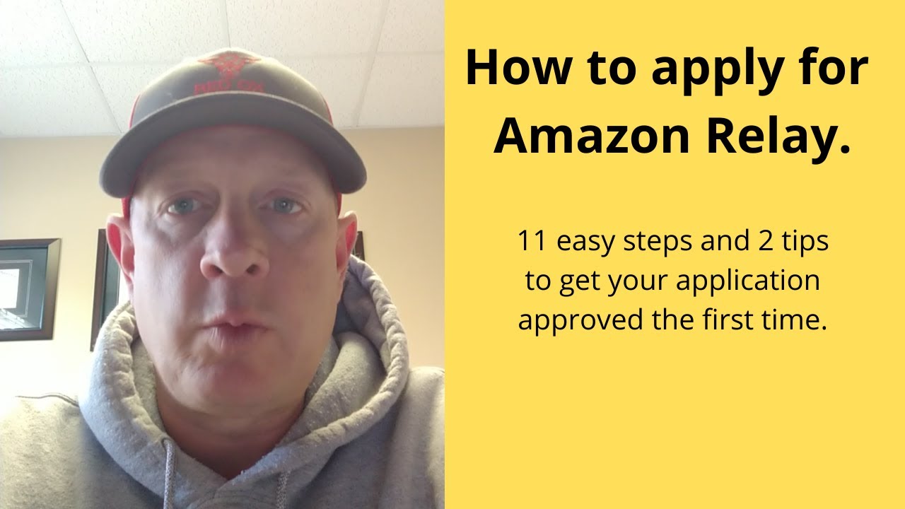 How to apply for Amazon Relay.  11 quick steps and 2 tips to get approved fast.