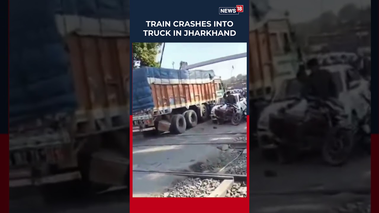 Train Crashes Into Truck At A Railway Crossing In Jharkhand's Deogarh. More Details Awaited | N18S