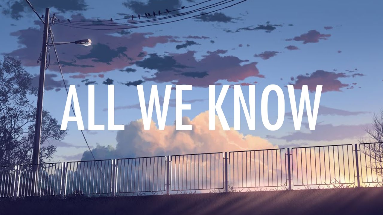 The Chainsmokers &ndash; All We Know (Lyrics / Lyric Video) ft. Phoebe Ryan [Future Bass]