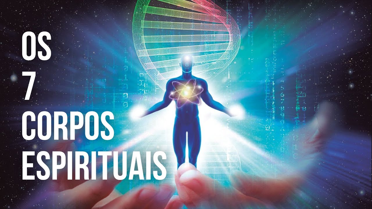 OS 7 CORPOS ESPIRITUAIS: NAVEGANDO NAS PROFUNDEZAS DO SER