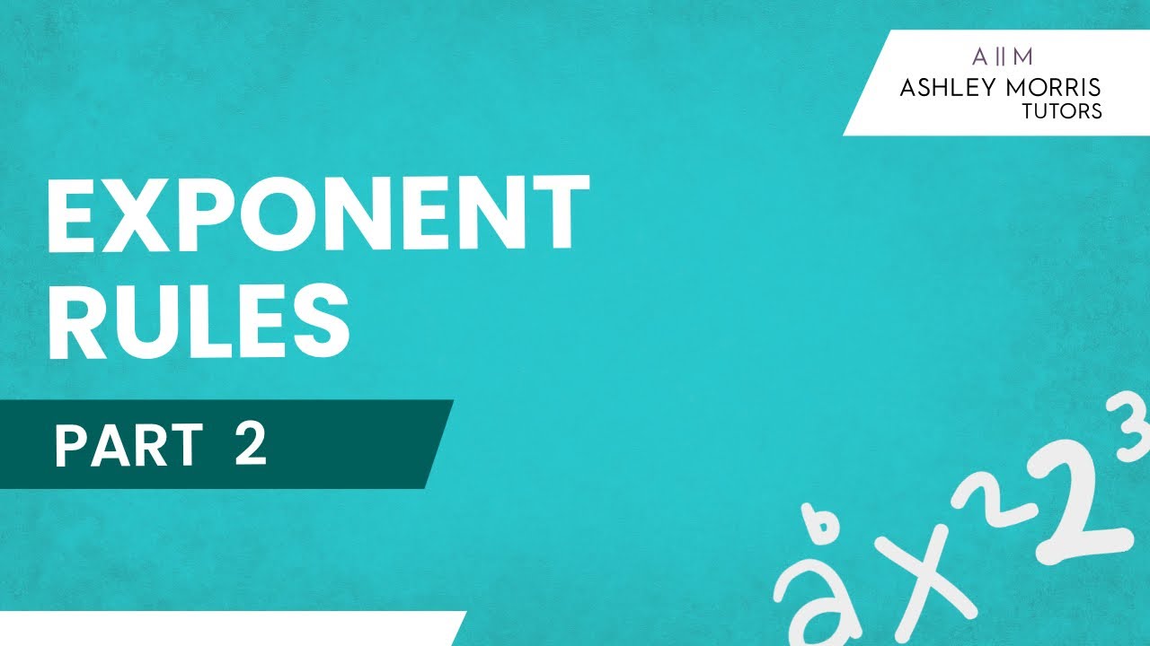 Exponent Rules (PART 2)