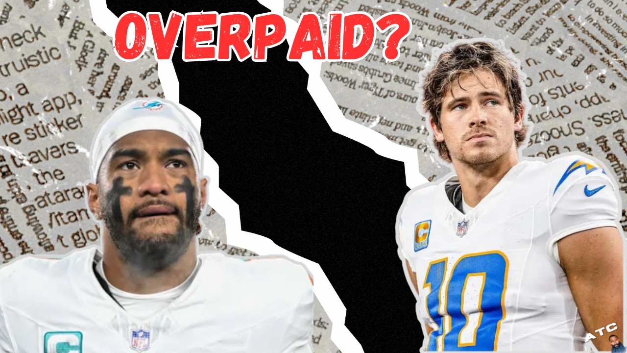 Are Herbert and Tua Actually Overrated?