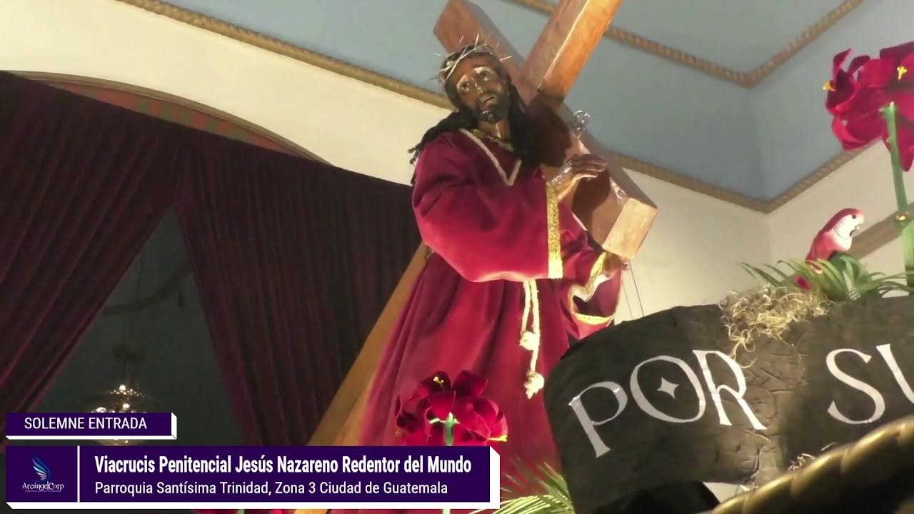 Entrada del Viacrucis Penitencial de Jesús Nazareno Redentor del Mundo