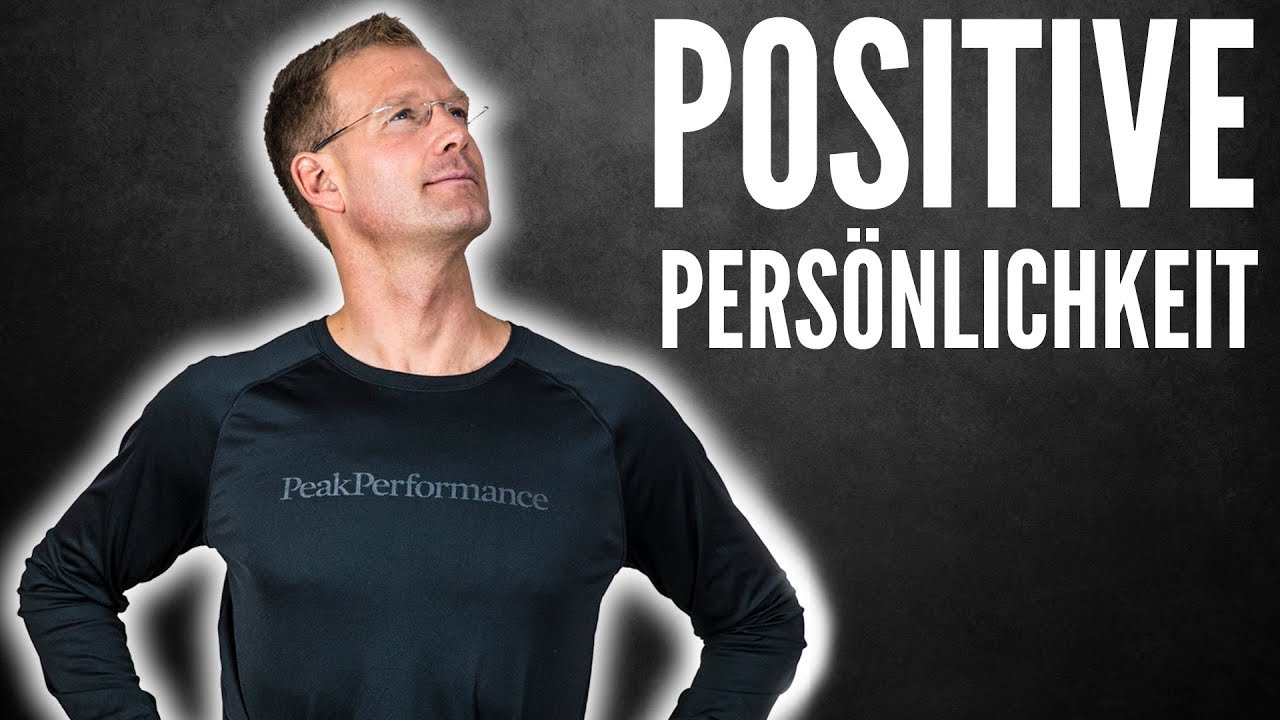 3 SCHLÜSSEL zu einer POSITIVEN Persönlichkeit