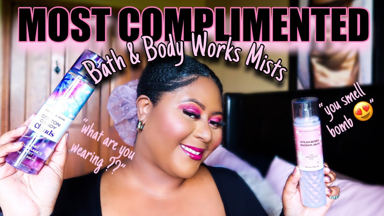 MY MOST COMPLIMENTED FRAGRANCES FROM BATH AND BODY WORKS ! UPDATED !