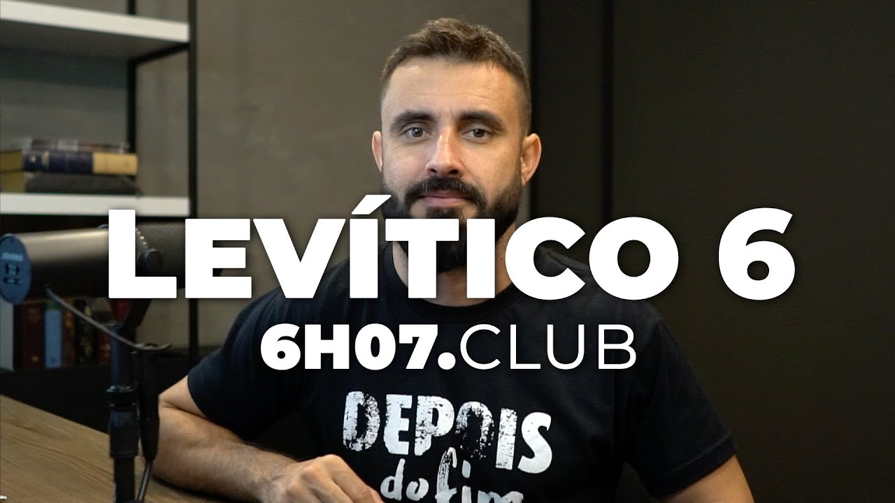 LEVÍTICO 6 | Vai na Bíblia #6h07club